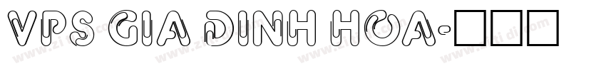 VPS Gia Dinh Hoa字体转换